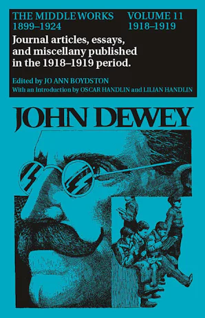 The Middle Works of John Dewey, Volume 11, 1899 - 1924 